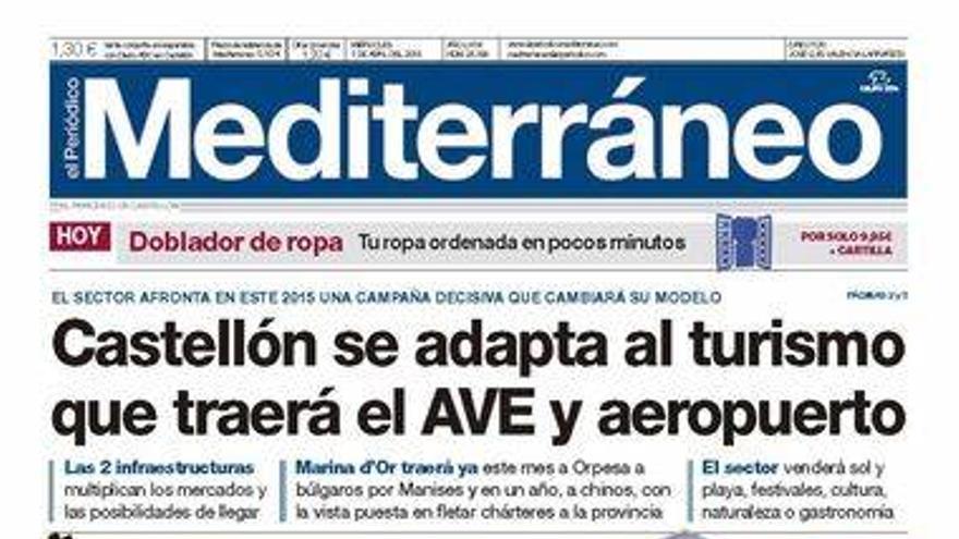 &#039;Castellón se adapta al turismo que traerá el AVE y aeropuerto&#039;, titular de portada de hoy de El Periódico Mediterráneo.