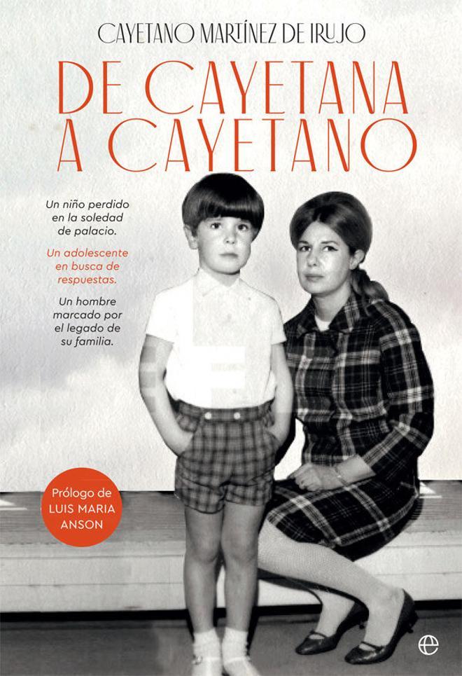 De Cayetano a Cayetano, el libro de Cayetano Martínez de Irujo
