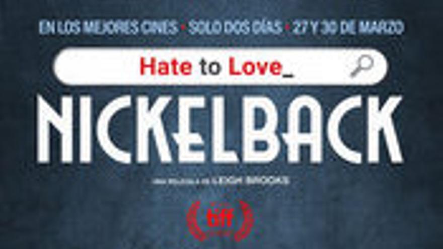 Hate to Love: Nickelback