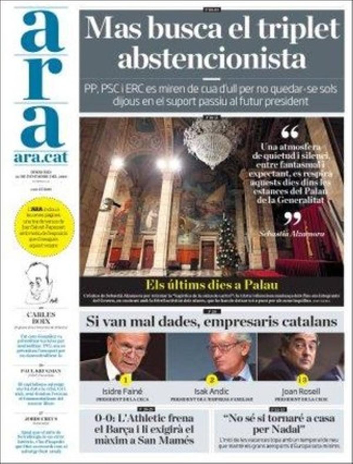 ’Ara’ ressalta a més que Juan Rosell, flamant president de la CEOE, completa el ’lobby’ empresarial català a Madrid, que integren Isidre Fainé a la Confederació Espanyola de Caixes d’Estalvis i Isaac Andik a l’Institut de l’Empresa Familiar.