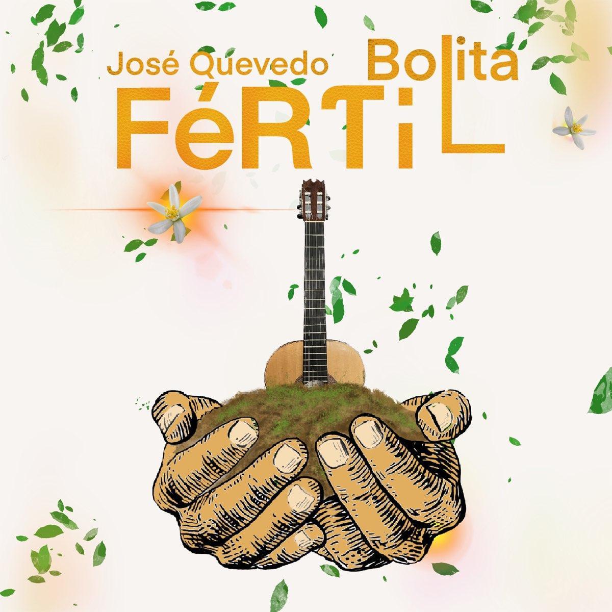 'Fértil', de José Quevedo 'Bolita', disponible en todas las plataformas.