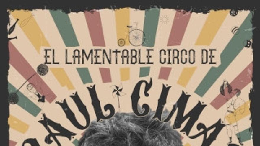 El lamentable Circo de Raúl Cimas y La Orquestina del Pirata