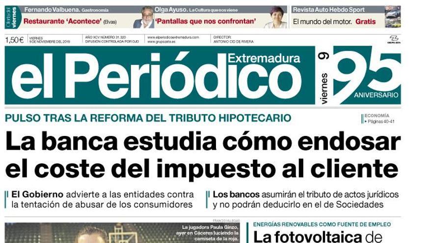 Esta es la portada de EL PERIÓDICO EXTREMADURA correspondiente al día 9 de noviembre del 2018