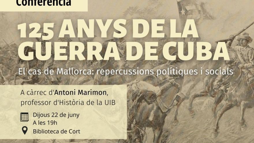 125 anys de la Guerra de Cuba. El cas de Mallorca: repercussions polítiques i socials