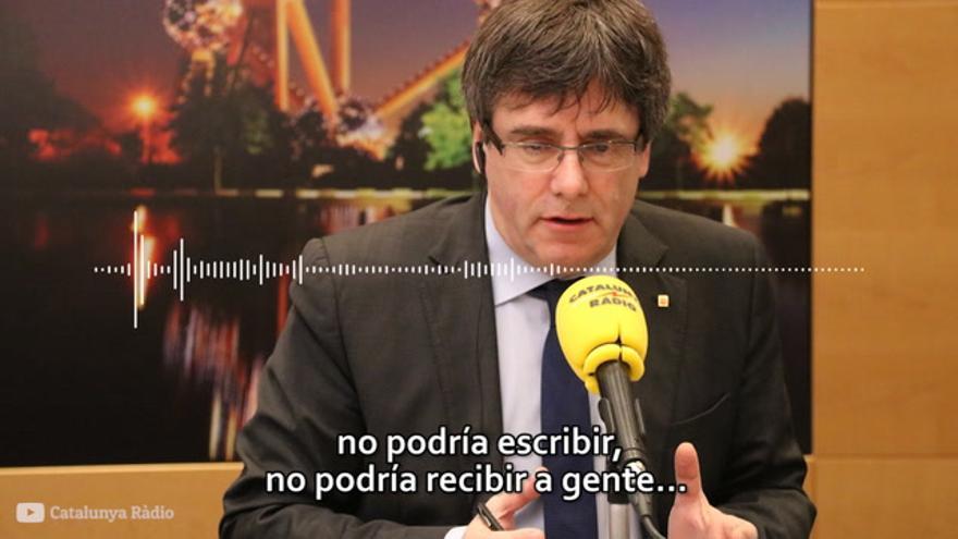 Puigdemont: "no se puede ser 'president' desde la cárcel"
