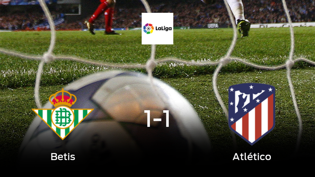 El Atlético de Madrid logra un empate ante el Real Betis (1-1)