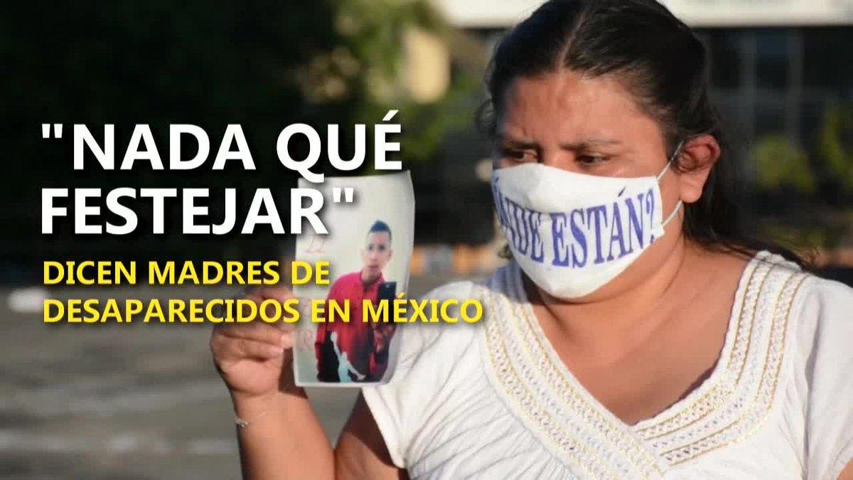 "Nada que celebrar", dicen madres de desaparecidos en México