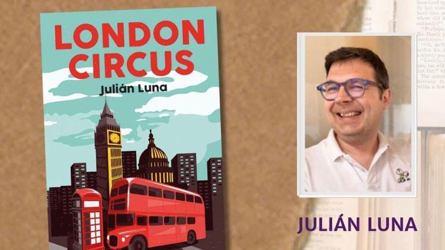 Julián Luna presenta hoy su novela &#039;London Circus&#039; en Lorca