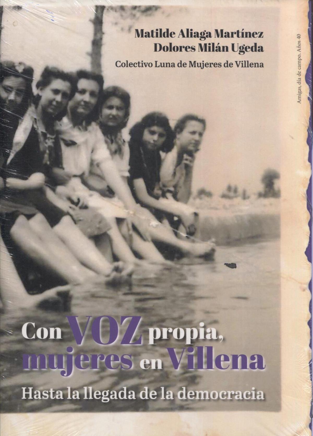 &quot;Con voz propia, mujeres en Villena hasta la llegada de la democracia&quot;, de Matilde Aliaga y Dolores Milán