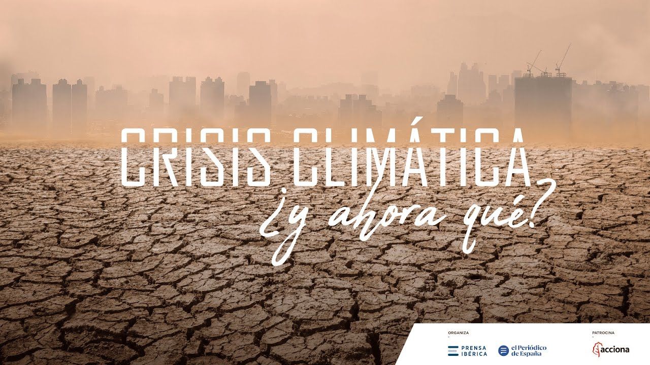 Crisis climática, ¿y ahora qué?