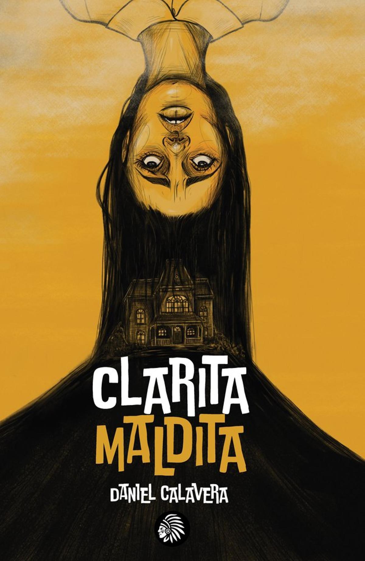 La portada de 'Clarita maldita', la última novela de Daniel Calavera.