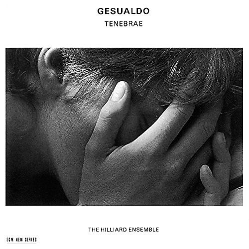 HILLIARD ENSEMBLE. Carlo Gesualdo: Tenebrae. ECM Records, 29 tracks, 15€.