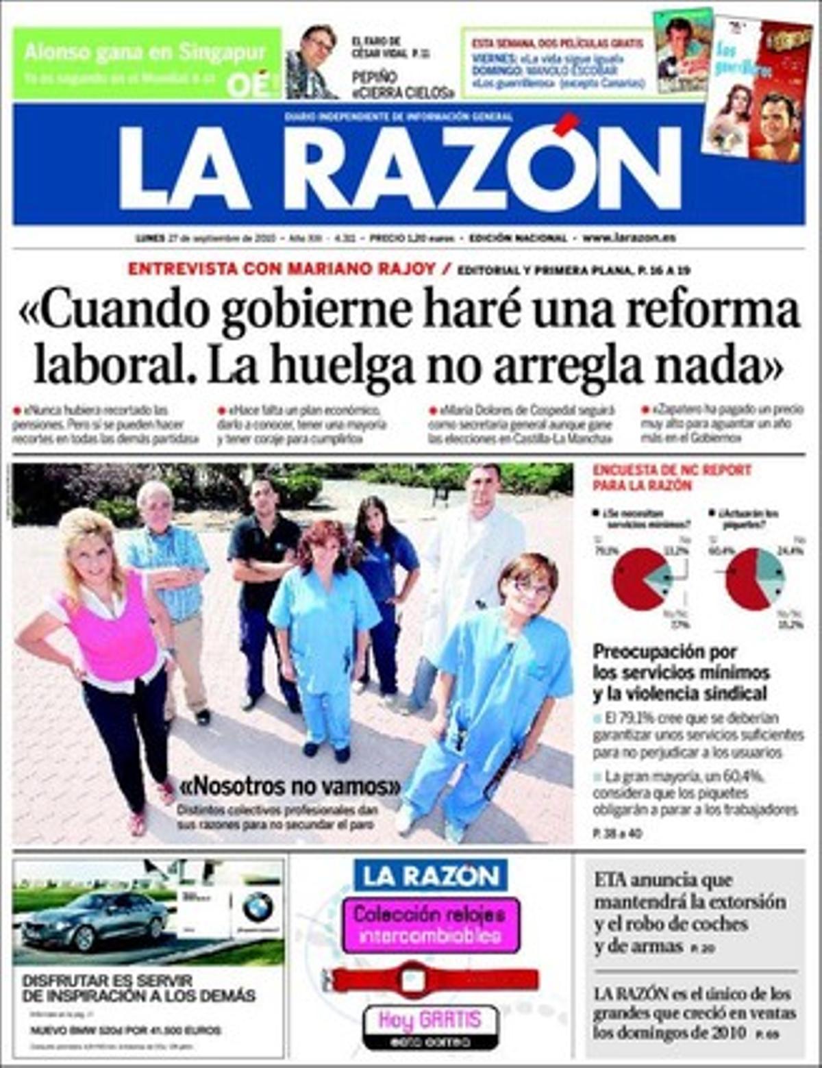 Una entrevista exclusiva amb Mariano Rajoy mana a la primera pàgina i es recolza amb el pronunciament de treballadors contraris a l’aturada de dimecres i amb un sondeig sobre la preocupació pels serveis mínims i la violència sindical. També ofereix a la portada que ETA mantindrà l’extorsió i el robatori de cotxes i d’armes, i a dins, que Espanya i França agilitzen els tràmits judicials per a acorralar ETA. A més, explica que el PP valencià ja ha denunciat el socialista Ángel Luna per suborn i prevaricació, que una part del Govern espanyol es planteja treure als funcionaris la Sanitat privada via Muface i que el PP català condicionarà qualsevol pacte després de les eleccions al Parlament a recuperar les corrides de toros.