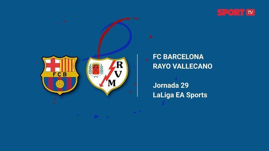 Horario FC Barcelona contra Rayo Vallecano y dónde ver la Jornada 29 de la LaLiga EA Sports