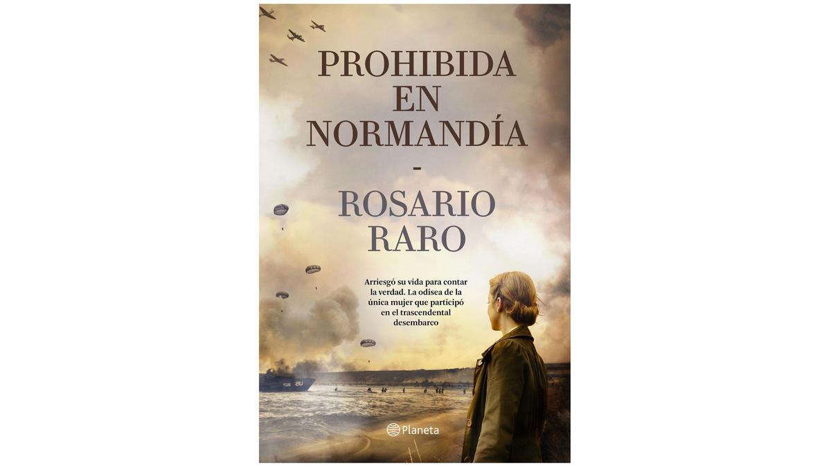 'Prohibida en Normandía', la nueva novela de Rosario Raro.