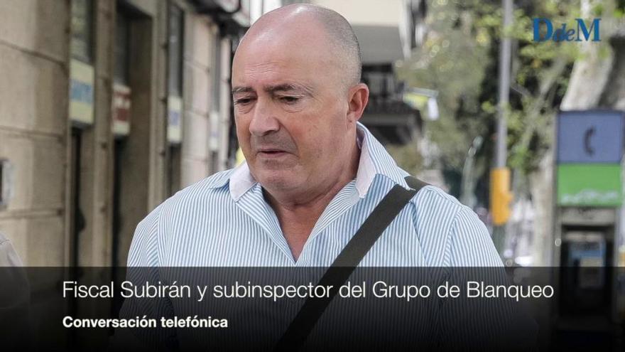 Conversación del fiscal Subirán y el subinspector: "Quien quería colarte la filtración del informe de Cursach fue Santafé"