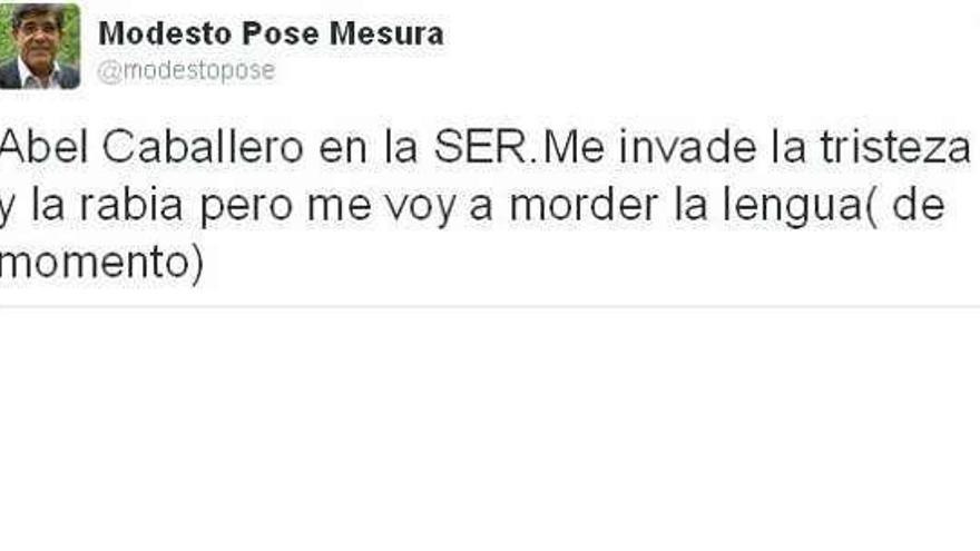 Modesto Pose calla... de momento  |  El senador por designación autonómica escuchó las críticas de Caballero y optó por la contención. &quot;Abel Caballero en la SER. Me invade la tristeza y la rabia, pero me voy a morder la lengua (de momento).