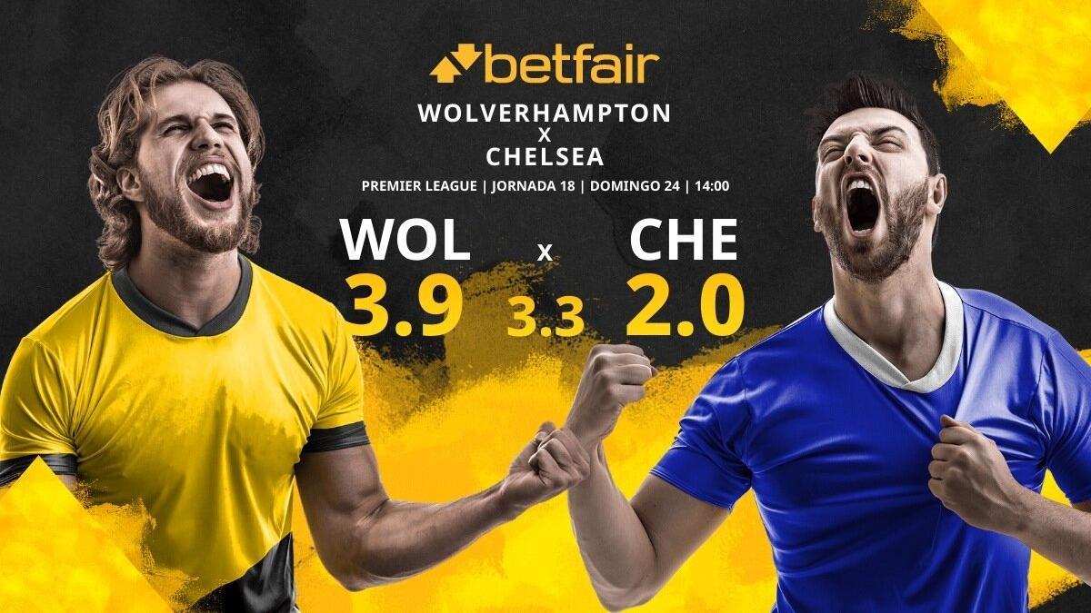 Wolverhampton Wanderers FC vs. Chelsea FC: horario, TV, estadísticas, clasificación y pronósticos