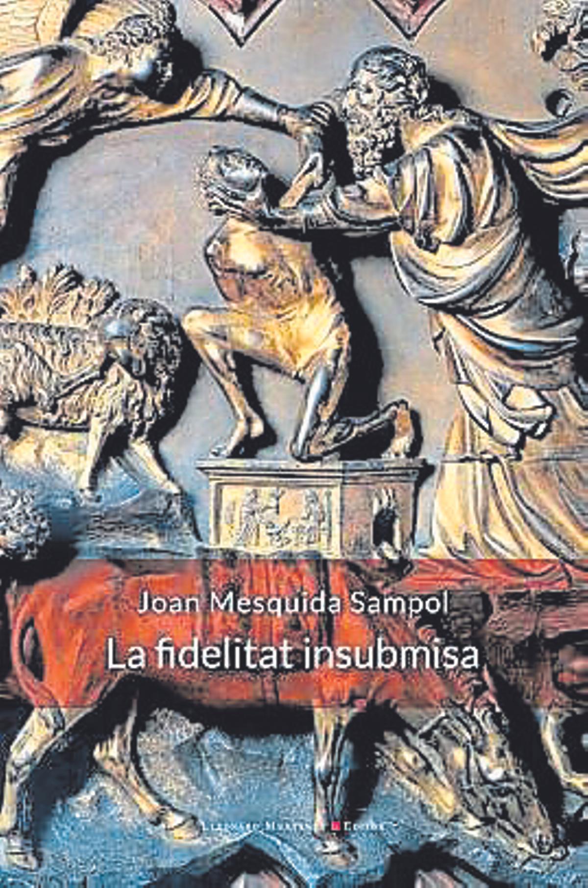 La fidelitat insubmisa, Joan Mesquida Sampol