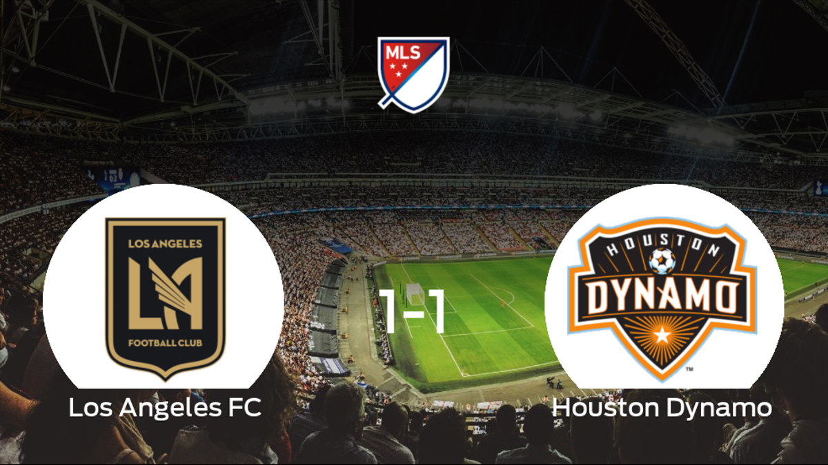 El Los Angeles FC y el Houston Dynamo empatan 1-1 y se reparten los puntos