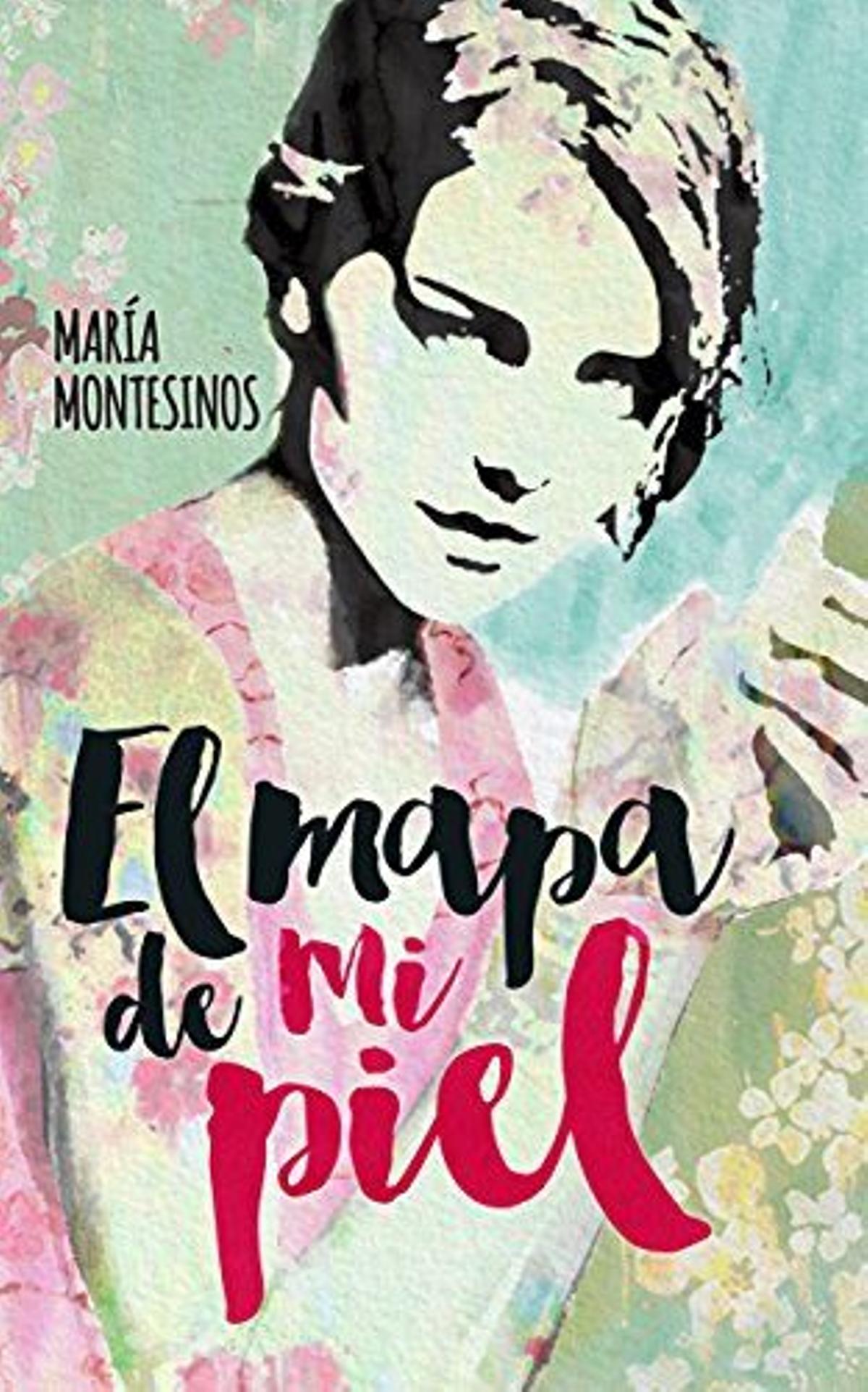 'El mapa de mi piel' (María Montesinos)