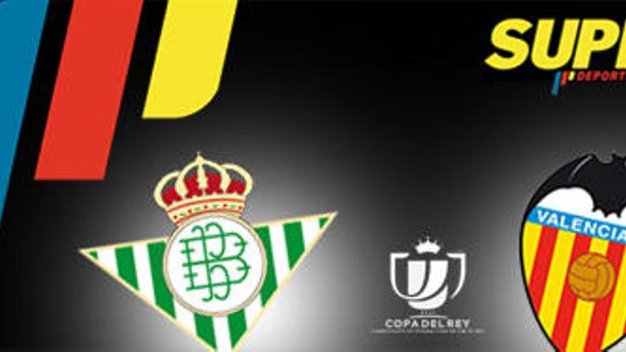 Horario y dónde ver el Betis-Valencia CF de Copa