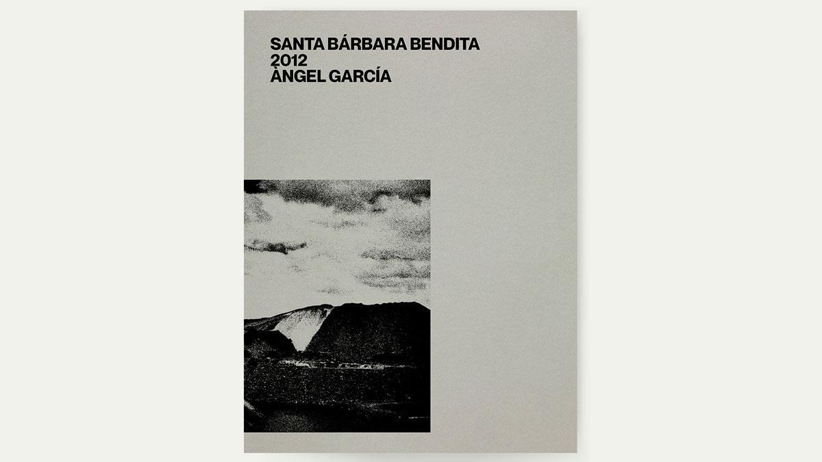Portada del libro 'Santa Bárbara, bendita', de Àngel García.
