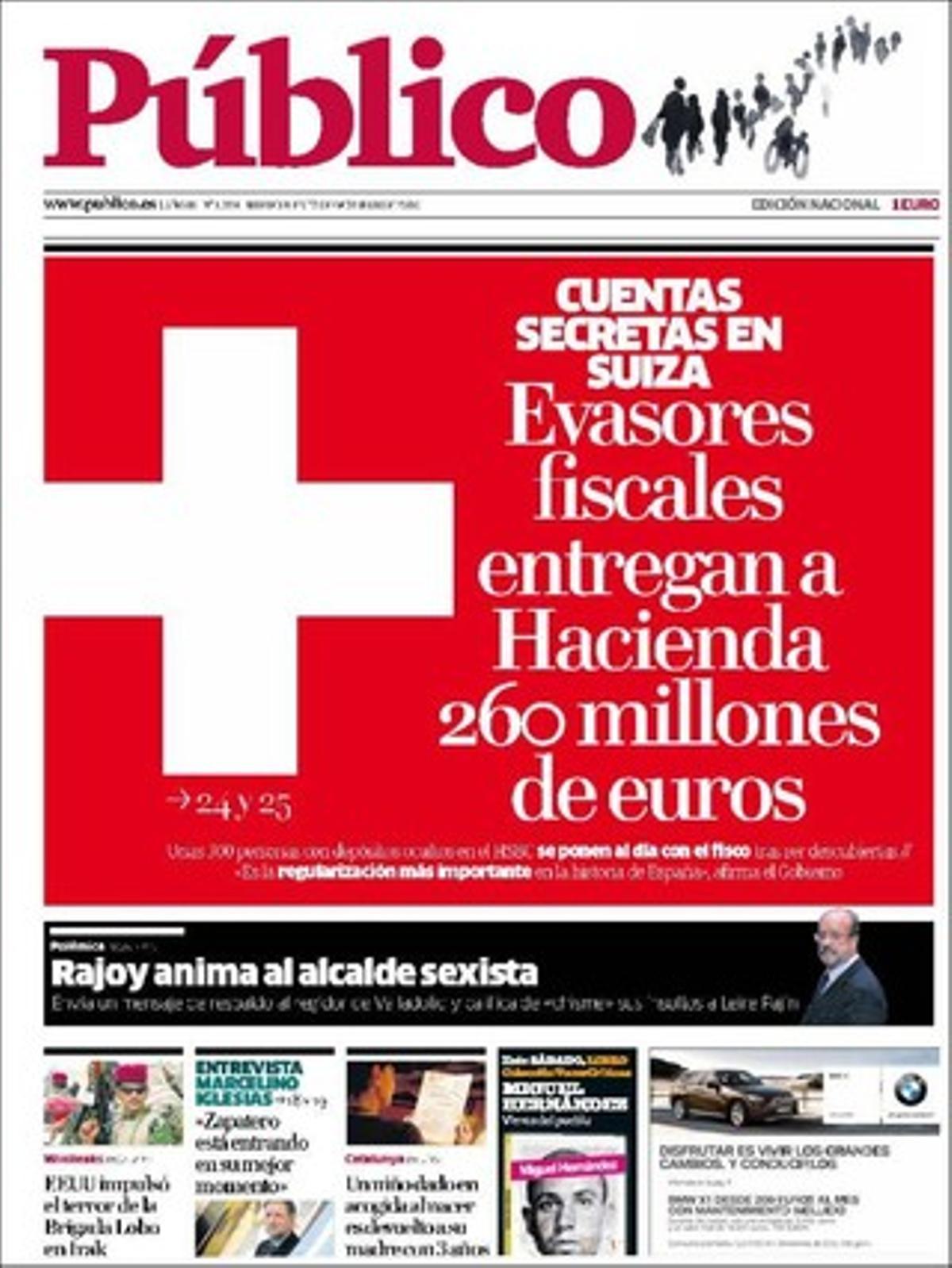 A dins, ’Público’ realça que Rajoy anima en privat l’alcalde de Valladolid; el primer revés judicial a l’ús del català després de la sentència del Tribunal Constitucional; que l’Argentina pregunta a Espanya si va investigar el genocidi franquista; que Baltasar Garzón es declara condemnat per endavant per l’acte d’instrucció del Tribunal Suprem de la causa de les escoltes a presos preventius de la Gürtel i els seus advocats; que PSOE i PP frenen les seleccions autonòmiques al Congrés; que Santa Coloma reviu amb noves mesures de control urbanístic al cap d’un any del ’cas Pretòria’; que Leire Pajín es proposa rellançar el pacte d’Estat per la sanitat, i que una cada cinc espècies de vertebrats està en perill mentre, paral·lelament, el catàleg dels éssers vius creix cada tres dies.