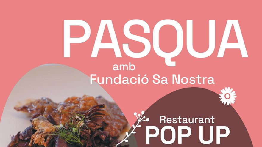 La Fundació Sa Nostra, Mater y Gira-Sol impulsan una nueva edición del restaurante Pop-Up