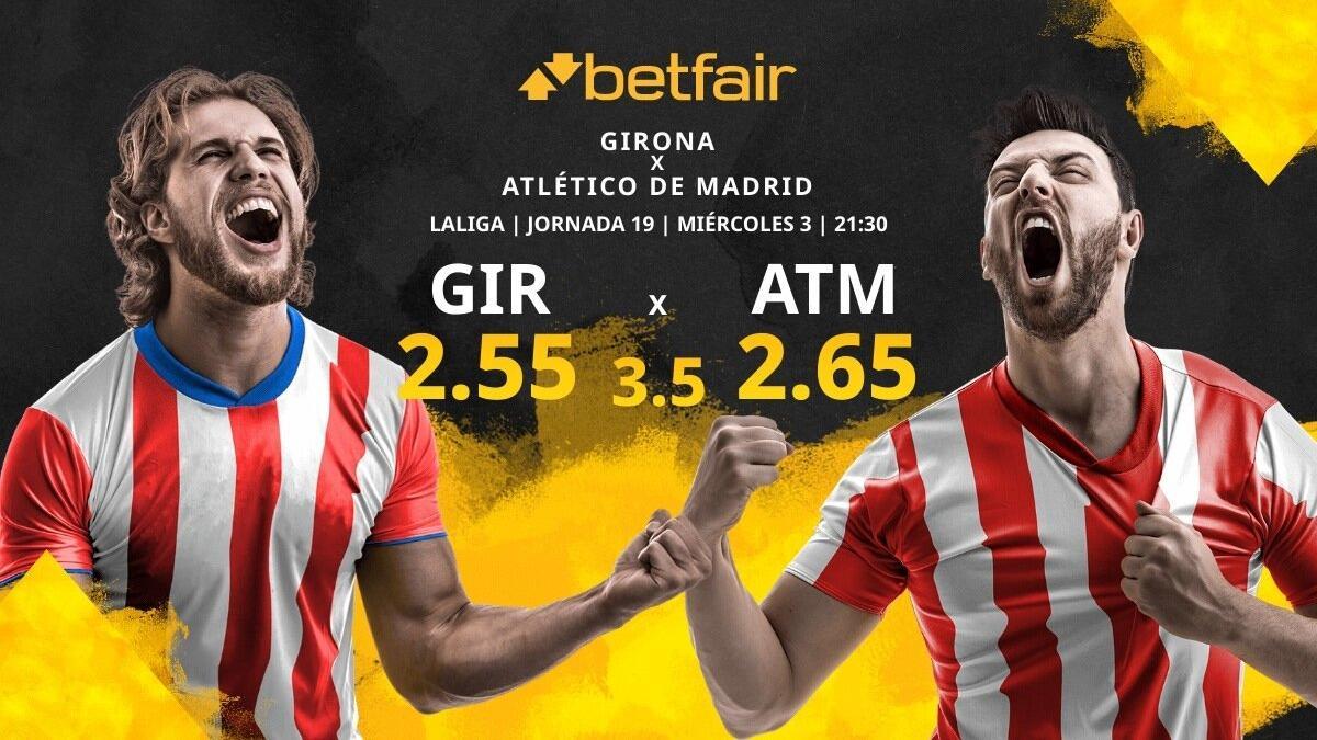 Girona CF vs. Club Atlético de Madrid: horario, TV, estadísticas, clasificación y pronósticos