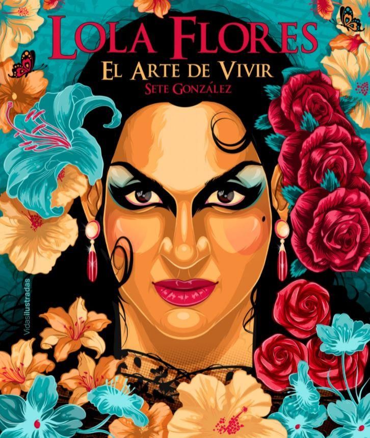 Lola Flores, el arte de vivir, de Sete González (Lunwerg)