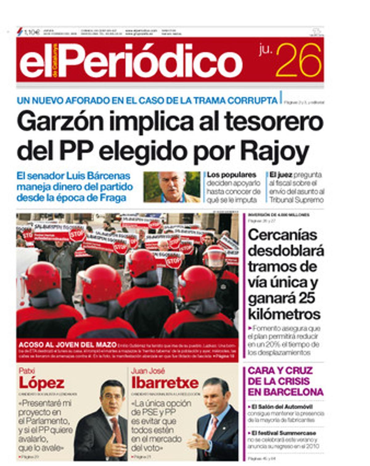 Garzón implica el tresorer del PP escollit per Rajoy. El senador Luis Bárcenas controla diners del partit des de l’època de Fraga. Portada publicada el 26 de febrer del 2009.