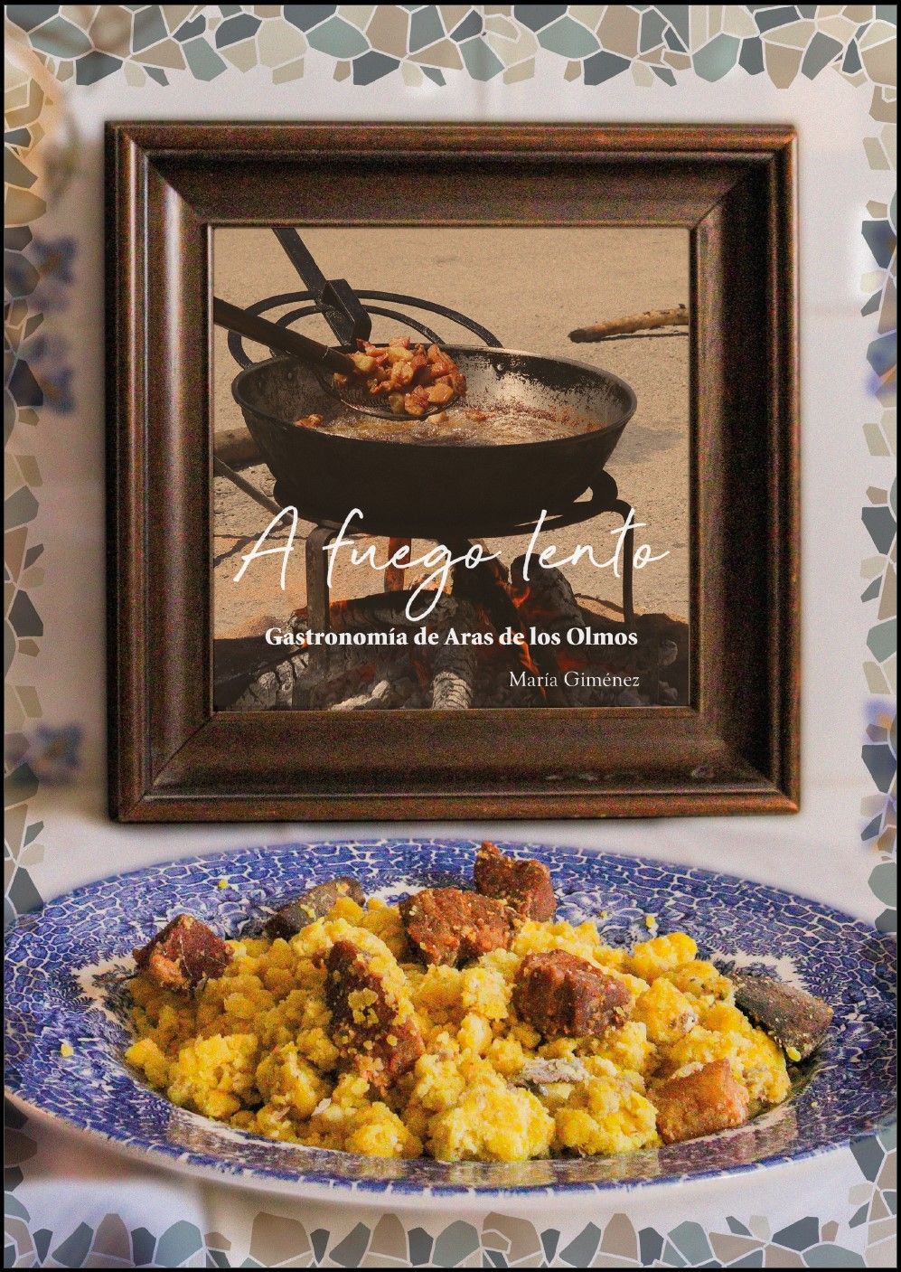 El libro 'A fuego lento' sobre la gastronomía de Aras de los Olmos