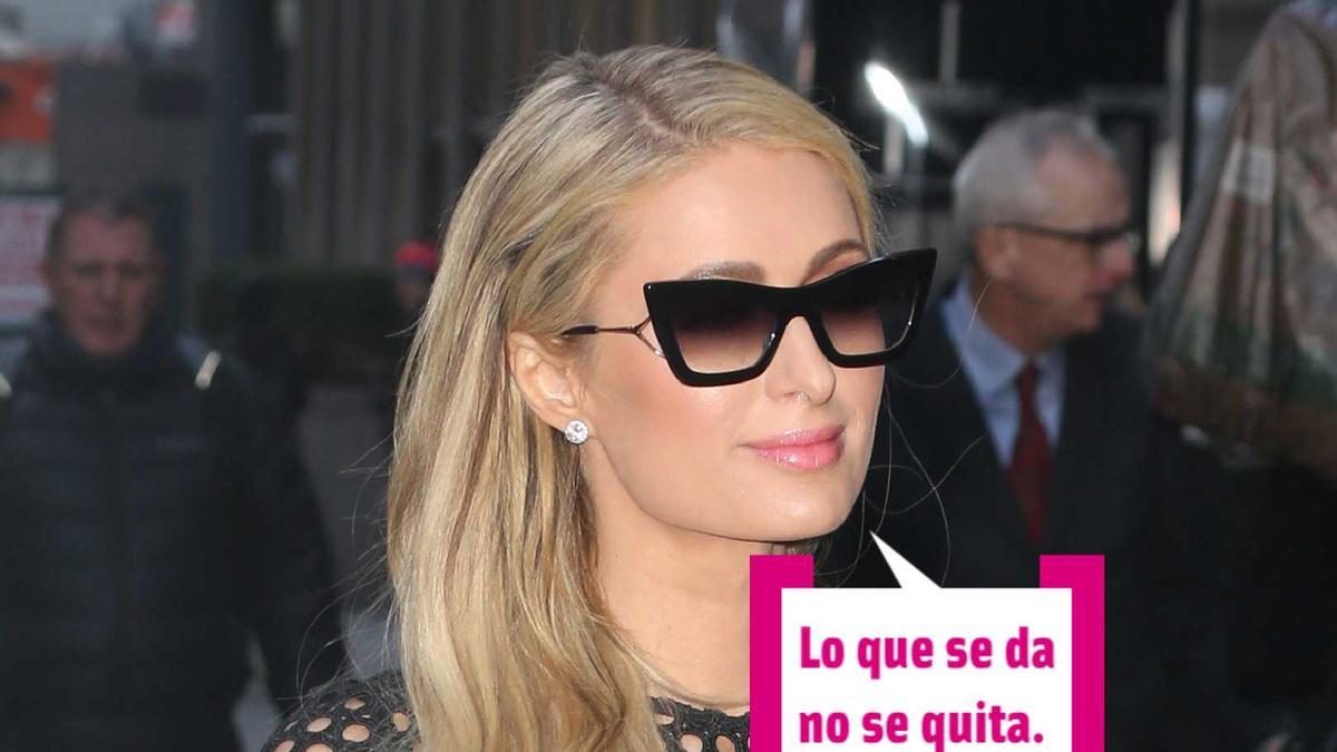 Paris Hilton en plan lo que se da no se quita