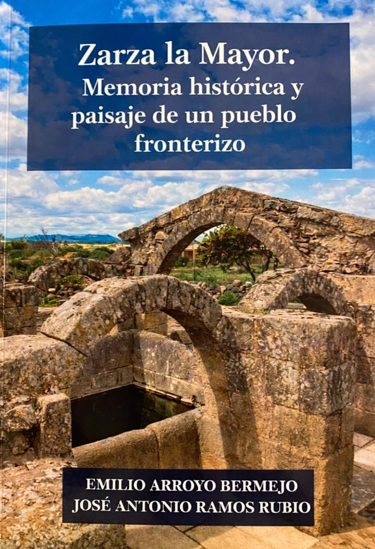 Zarza la Mayor: Memoria histórica y paisaje de un pueblo fronterizo.
