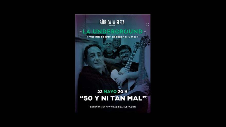 La Underground | 50 y ni tan mal