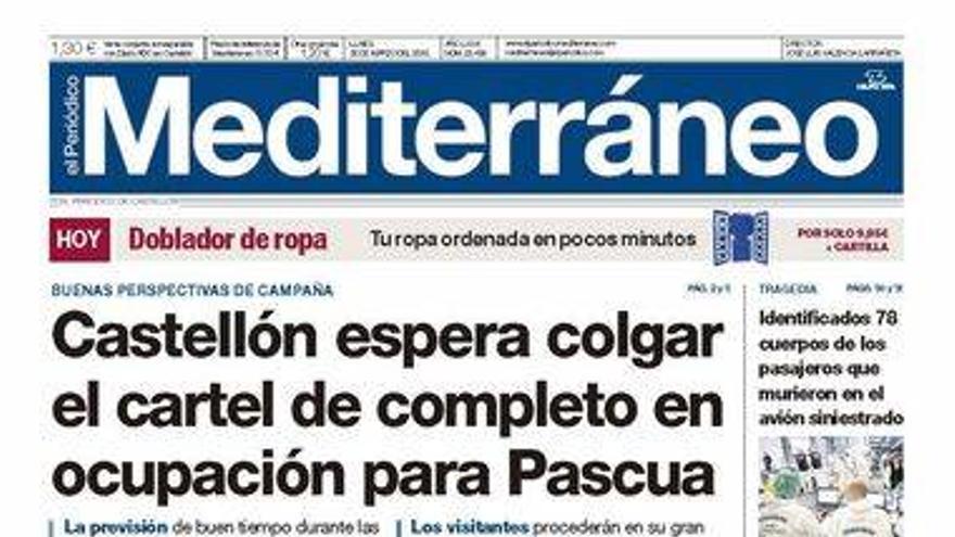Castellón espera colgar el cartel de completo en ocupación para Pascua, hoy en la portada de El Periódico Mediterráneo