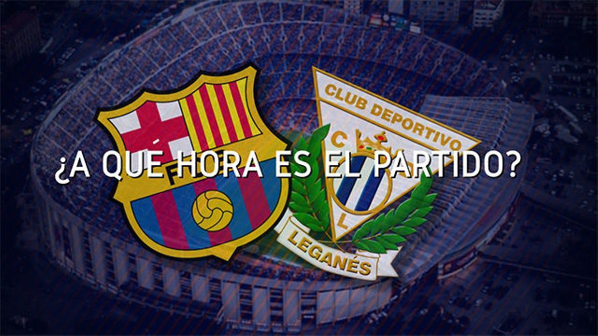 Horario mundial del encuentro entre el FC Barcelona y el Leganés