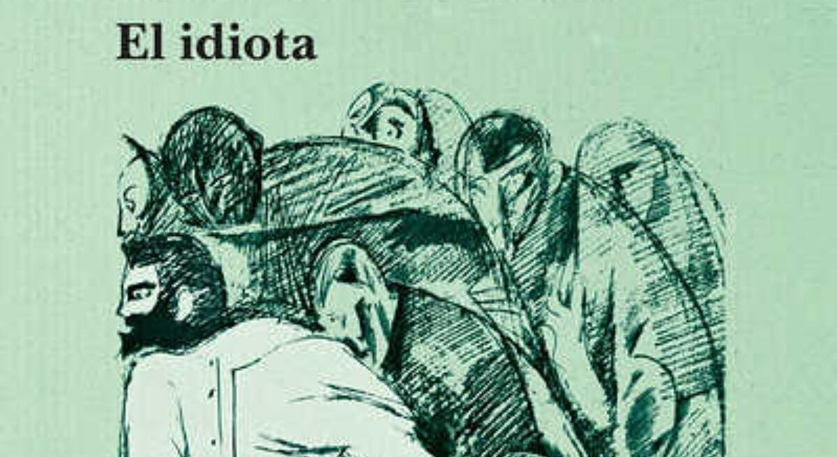 ‘L’idiota’: el clàssic més desconcertant ‘L’idiota’: el clàssic més desconcertant