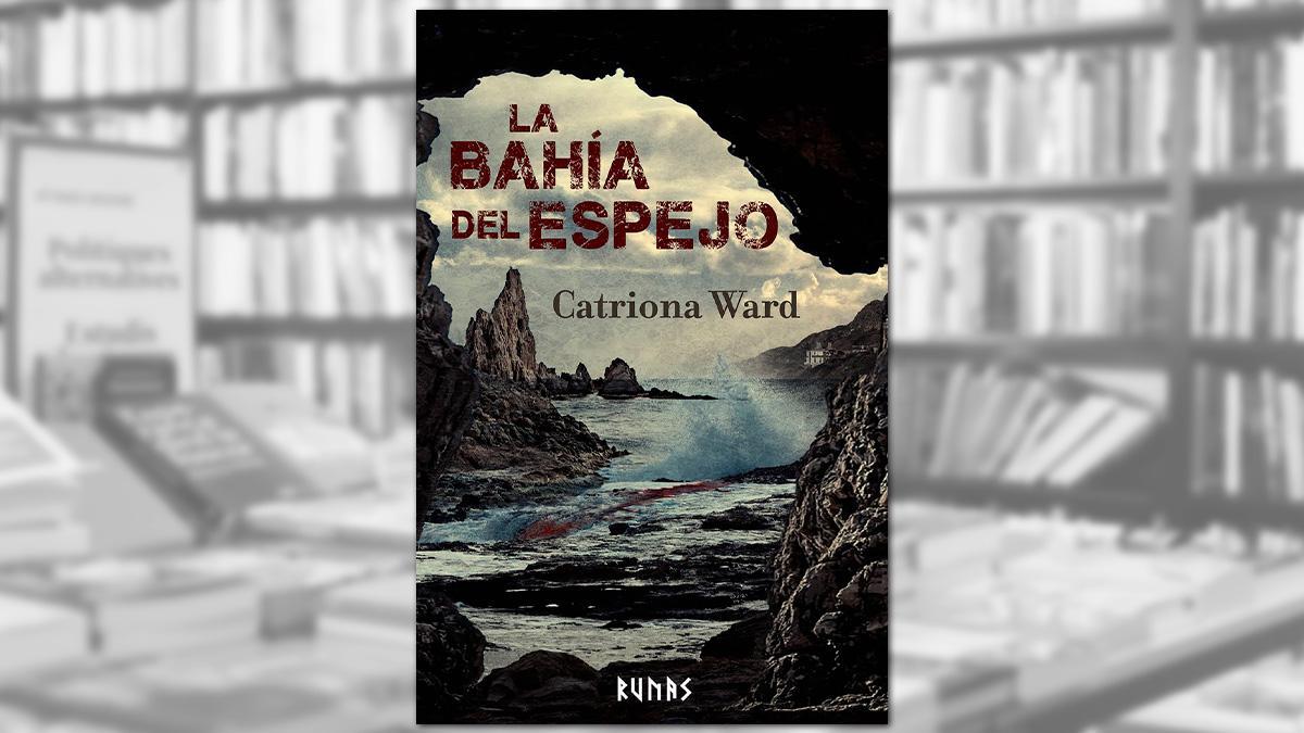 'La bahía del espejo', de Catriona Ward