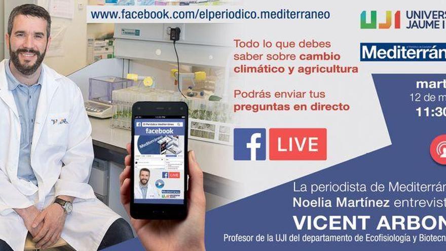 El cambio climático y la agricultura, al descubierto en un Facebook Live con Vicent Arbona