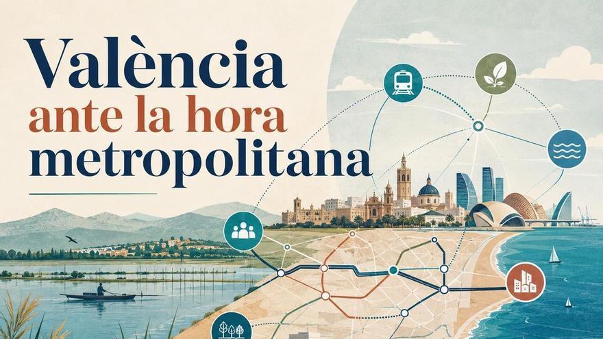 La newsletter de Joan-Carles Martí: València ante la hora metropolitana