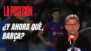 La Posesión analiza la eliminación del Barça