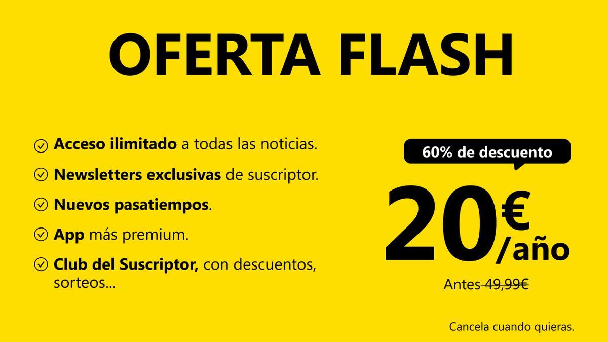 Oferta Flash de LA PROVINCIA: acceso ilimitado, ventajas exclusivas y todo el contenido premium por solo 20€ al año, disponible hasta la mañana del 30 de abril.