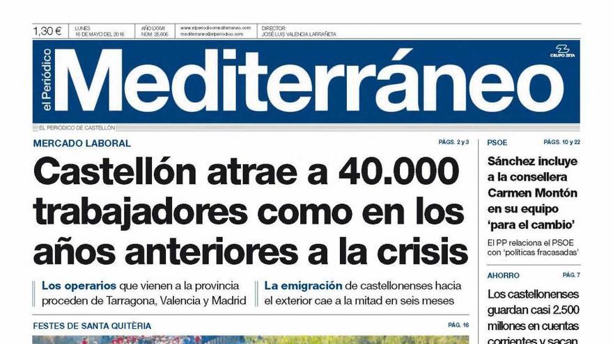 Castellón atrae a 40.000 trabajadores como en los años anteriores a la crisis, hoy en la portada de Mediterráneo