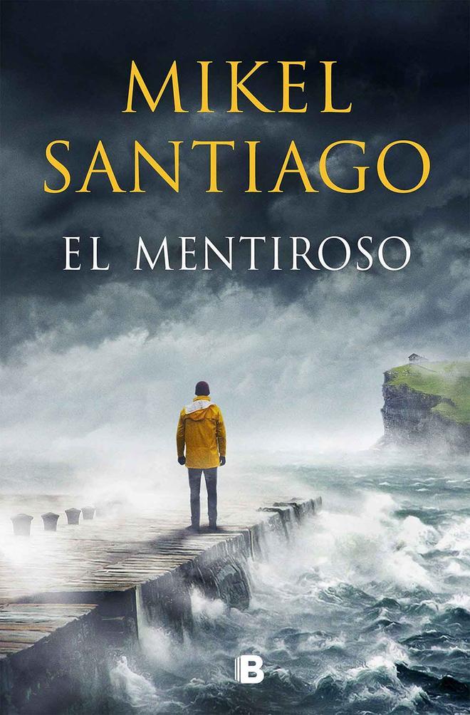 Portada del libro 'El mentiroso' de Mikel Santiago