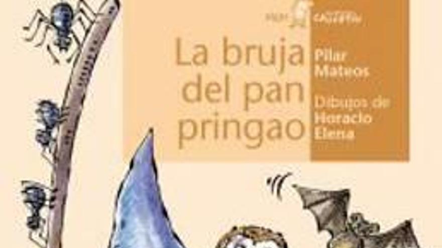 «La bruja del pan pringao» Pilar Mateos (Ed. Algar)