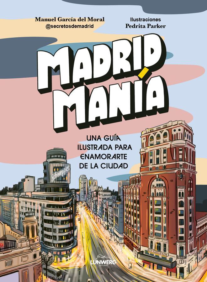 'Madridmanía', publicado por Lunwerg.
