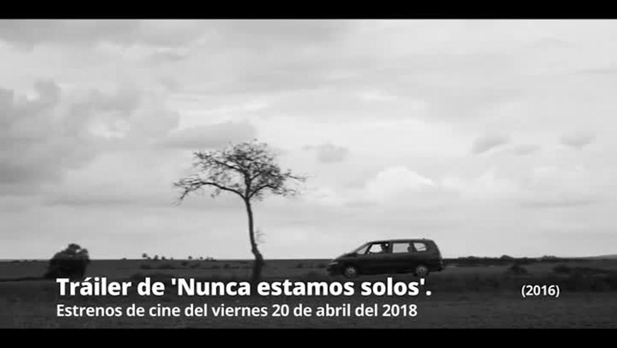 Tráiler de ’Nunca estamos solos’  (2016). 