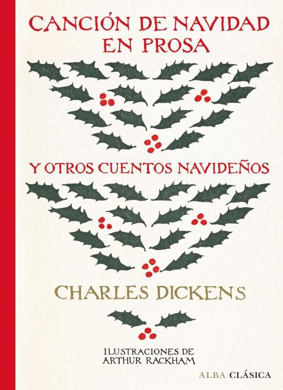 Charles Dickens. &quot;Canción de Navidad en prosa y otros cuentos navideños&quot;. Alba, 216 páginas, 22 euros